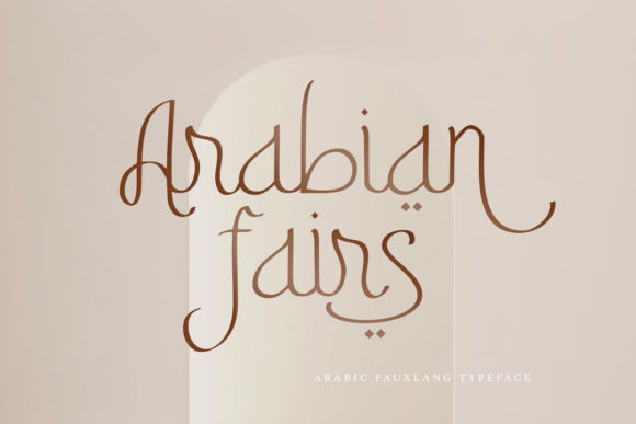 Arabian Fairs: A Light, Minimal Fauxlang Arabic Font for Editorial Calm