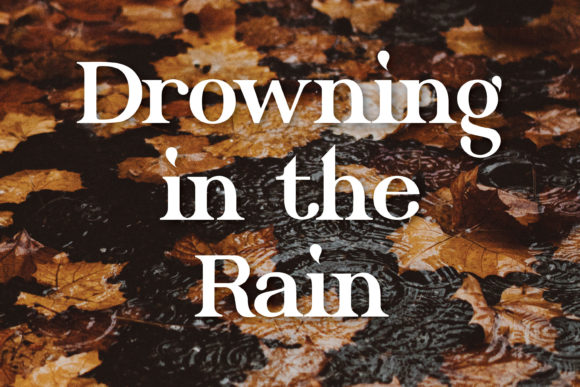 Drowning in the Rain Font for Bold, Elegant Display Text