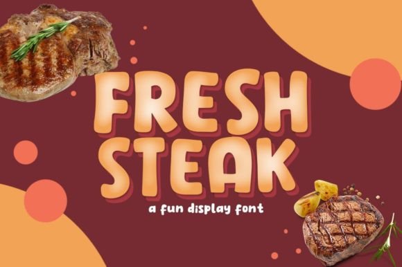 Fresh Steak Font: A Playful Display Typeface for Lighthearted Branding